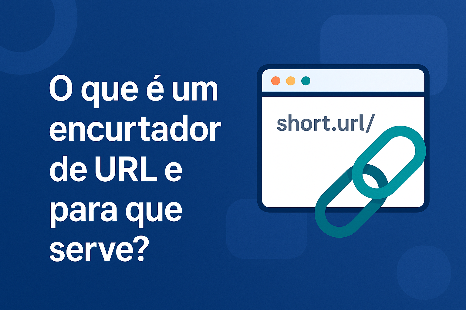 O que é um encurtador de URL e para que serve?